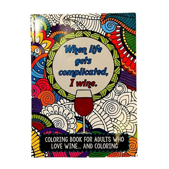 Coloring Book: When Life Gets Complicated I Wine - Picture 1 of 3